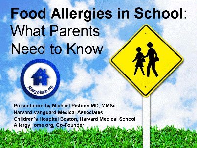 Food Allergies in School: For Parents of Children with Food Allergies Food Allergies in School: For Parents of Children with Food Allergies